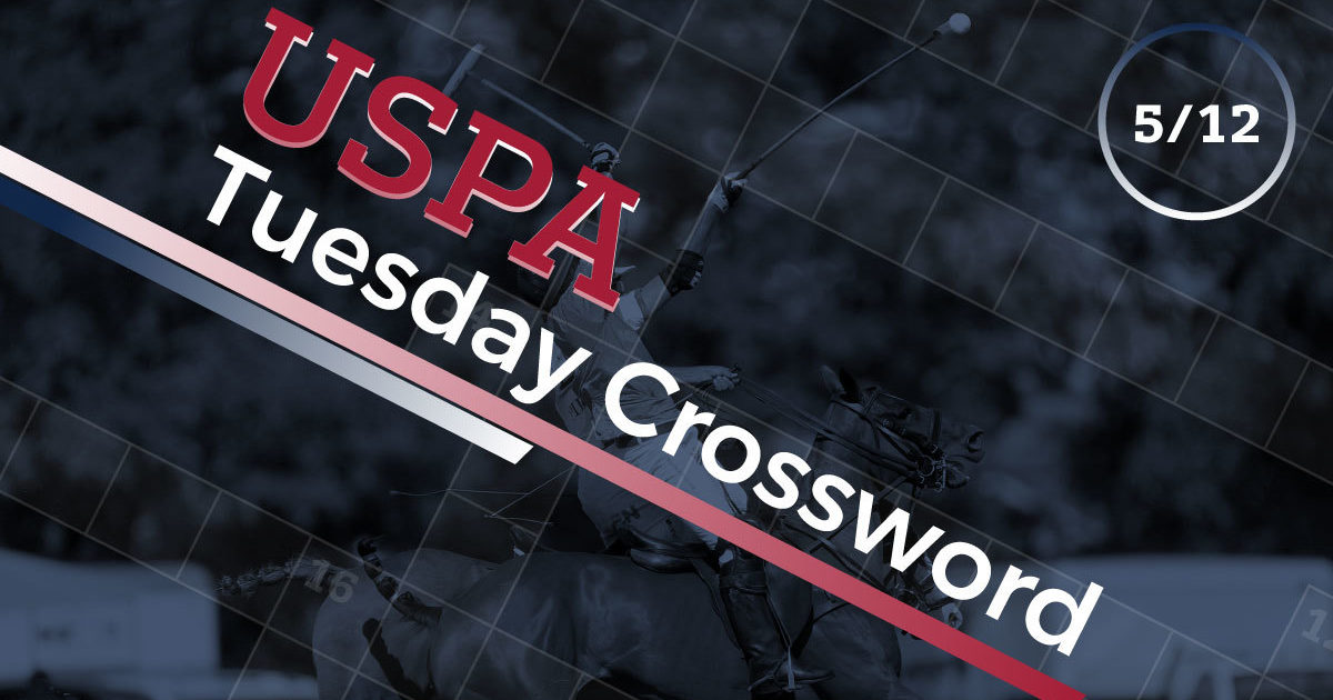USPA TUESDAY CROSSWORD WEEK 3 U.S. POLO ASSN.